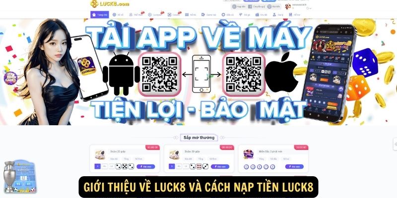 Gioi thieu ve Luck8 va cach nap tien luck8