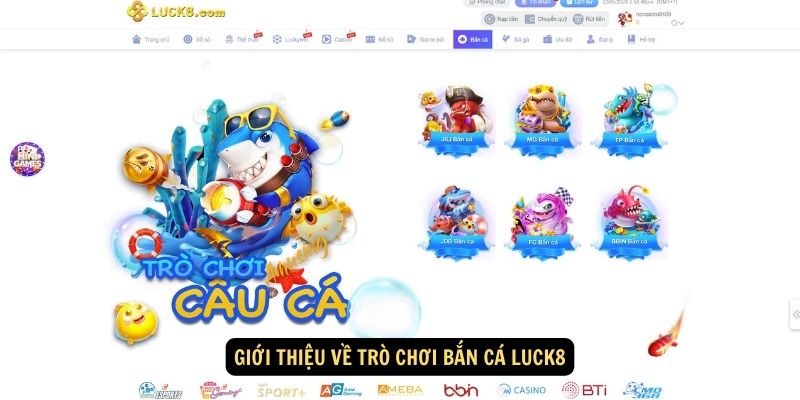 Gioi thieu ve tro choi Ban Ca luck8