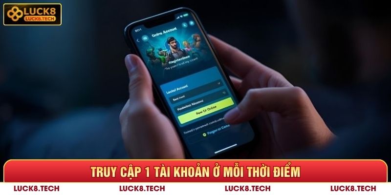 Truy cập 1 tài khoản ở mỗi thời điểm